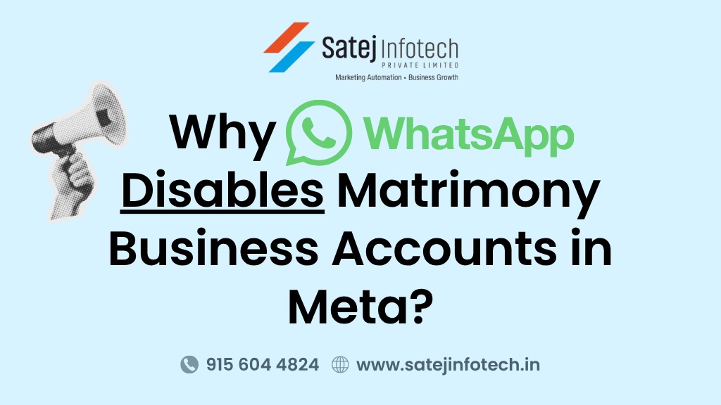 Satej Infotech graphic titled "Why WhatsApp Disables Matrimony Business Accounts in Meta?"