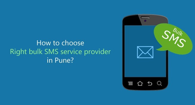 How to Choose Right Bulk SMS Service Provider in Pune