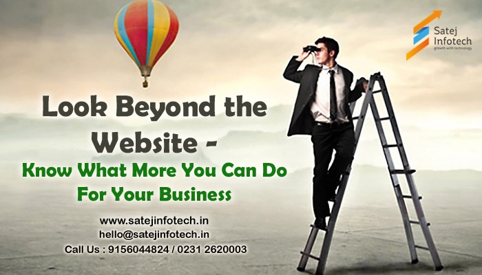 Look Beyond the Website Know What More You Can Do For Your Business