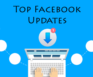Top Facebook Updates That You Need To Know Now Small 300x250