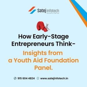 How Early Stage Entrepreneurs Think — Insights from a Youth Aid Foundation Panel